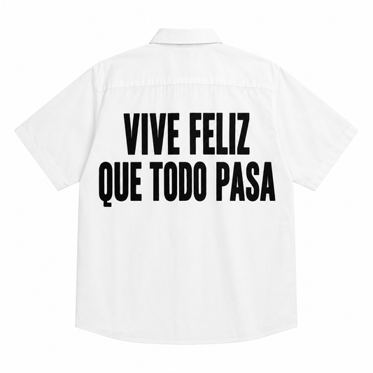 Camicia VIVE FELIZE QUE TODO PASA